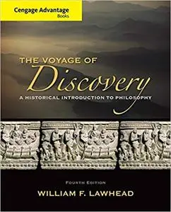 Cengage Advantage Series: Voyage of Discovery: A Historical Introduction to Philosophy, 4th Edition by