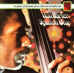 Ron Carter - Spanish Blue (1975) [Reissue 1987]