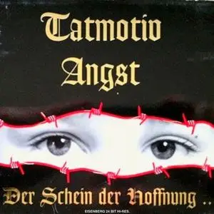 Tatmotiv Angst - Der Schein Der Hoffnung (2024 Remaster) (1995/2024) [Official Digital Download]