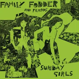 Family Fodder - Sunday Girls (Director's Cut) (2015)