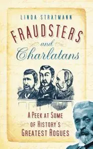 «Fraudsters and Charlatans» by Linda Stratmann