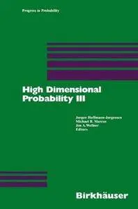 High Dimensional Probability III