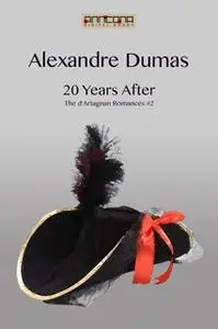 «Twenty Years After» by Alexandre Dumas