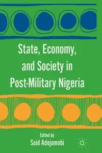 State, Economy, and Society in Post-Military Nigeria (repost)