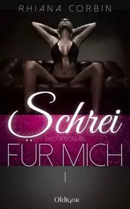 Corbin Rhiana - Schrei für mich 01