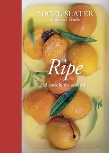 Ripe: A Cook in the Orchard (repost)