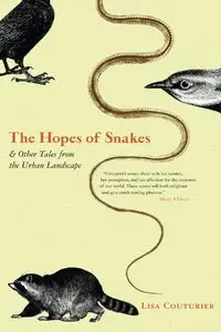 The Hopes of Snakes: And Other Tales from the Urban Landscape (Repost)