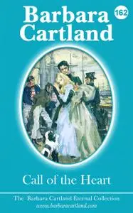 «Call of The Heart» by Barbara Cartland