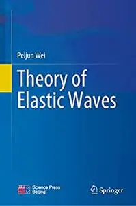 Theory of Elastic Waves