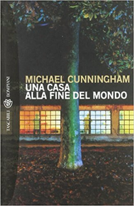 Una casa alla fine del mondo - Michael Cunningham (Repost)