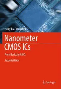 Nanometer CMOS ICs: From Basics to ASICs