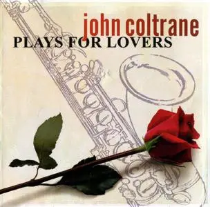 John Coltrane - John Coltrane Plays For Lovers (2003) {Remastered}