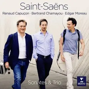 Renaud Capuçon, Bertrand Chamayou, Edgar Moreau - Camille Saint-Saëns: Sonates & Trio (2020)