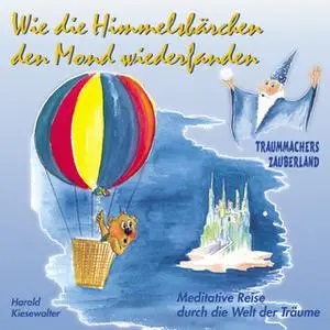 «Wie die Himmelsbärchen den Mond wiederfanden» by Harald Kiesewalter