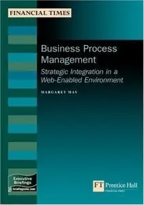 Business Process Management: Strategic Integration In A Web-enabled Environment (repost)