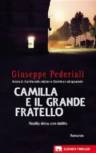 Camilla e il Grande Fratello - Giuseppe Pederiali