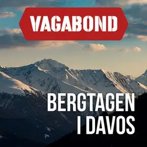 «Bergtagen i Davos» by Per J. Andersson,Vagabond