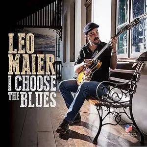 Leo Maier - I Choose the Blues (2017)