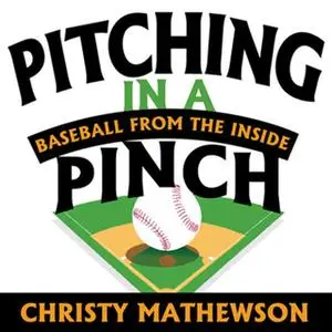 «Pitching in a Pinch» by Christy Mathewson