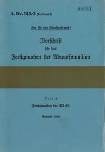Vorschrift für das Fertigmachen der Abwurfmunition Teil 3: Fertigmachen der SD 50