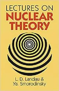 Lectures on Nuclear Theory (Dover Books on Physics)