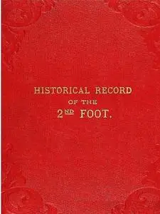 «Historical Record of the Second, or the Queen's Royal Regiment of Foot» by Richard Cannon