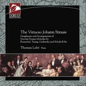 The Virtuoso Johann Strauss (Paraphrases and Arrangements of Favorite Strauss Melodies)