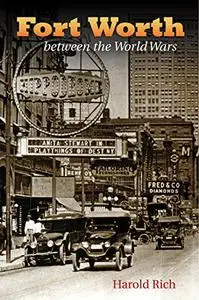 Fort Worth between the World Wars
