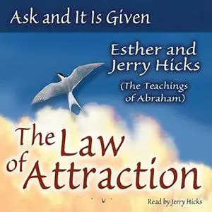 Ask and It Is Given: Learning to Manifest Your Desires [Audiobook]