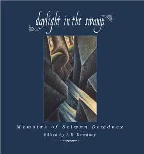Daylight in the Swamp: Memoirs of Selwyn Dewdney