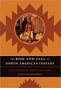 The Rise and Fall of the North American Indians