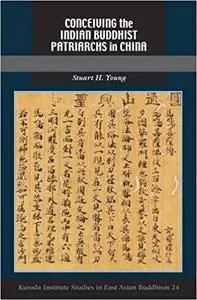 Conceiving the Indian Buddhist Patriarchs in China