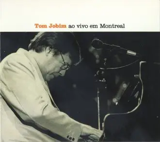 Tom Jobim - Ao Vivo Em Montreal (1986)