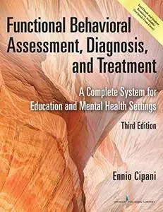Functional Behavioral Assessment, Diagnosis, and Treatment, Third Edition