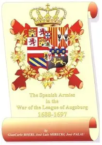 The Spanish Armies in the War of the league of Augsburg 1688-1697