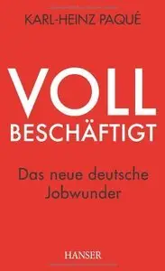 Vollbeschäftigt: Das neue deutsche Jobwunder (Repost)