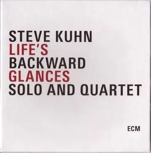 Steve Kuhn - Life’s Backward Glances - Solo and Quartet (2008) [3CD Set] {ECM 2090-92}
