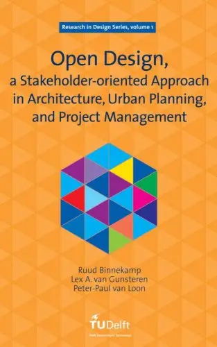 Open Design, a Stakeholder-oriented Approach in Architecture, Urban Planning, and Project Management, Vol. 1