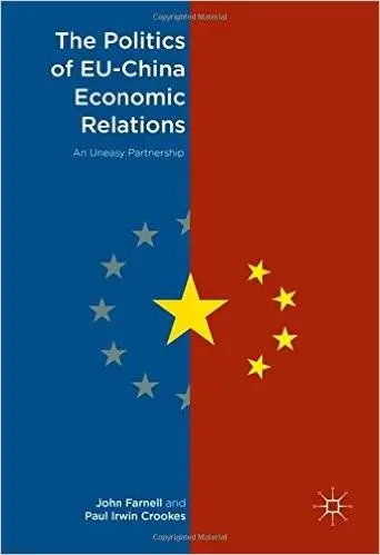 The Politics of EU-China Economic Relations: An Uneasy Partnership