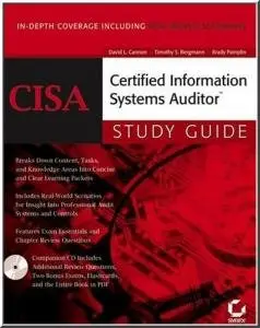 CISA: Certified Information Systems Auditor Study Guide by David L. Cannon, Timothy S. Bergmann, Brady Pamplin