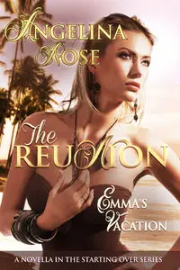 The Reunion: Emma's Vacation