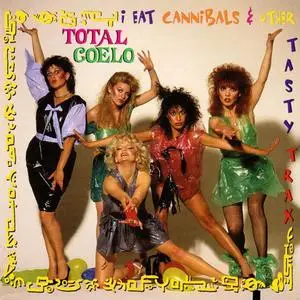 Total Coelo - I Eat Cannibals & Other Tasty Trax (1996) {Razor & Tie}