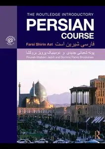The Routledge Introductory Persian Course: Farsi Shirin Ast (repost)