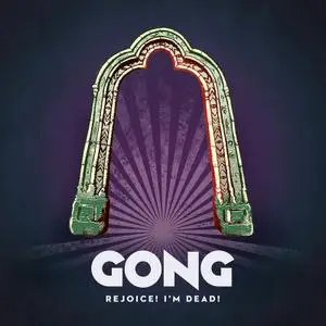 Gong - Rejoice! I'm Dead! (2016) [2CD + DVD EarBook Set] Re-up