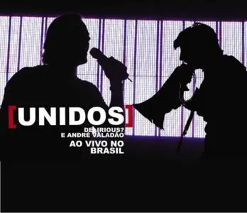Delirious & Andre Valadao - Unidos (2008)