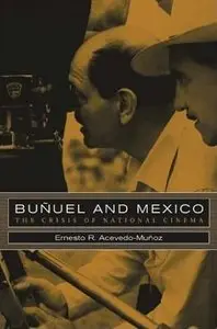 Buñuel and Mexico: The Crisis of National Cinema (repost)