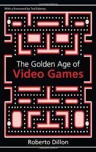 The Golden Age of Video Games: The Birth of a Multibillion Dollar Industry (Repost)