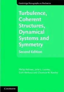 Turbulence, Coherent Structures, Dynamical Systems and Symmetry, 2 edition