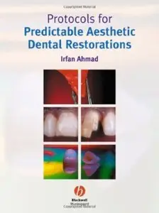 Protocols for Predictable Aesthetic Dental Restorations
