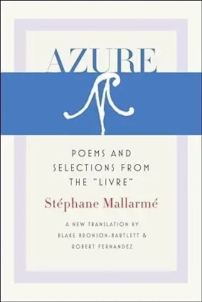 Azure: Poems and Selections from the "Livre"